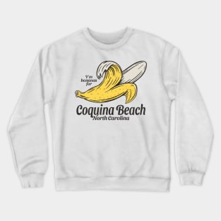 Coquina Beach, NC Summertime Vacationing Going Bananas Crewneck Sweatshirt
